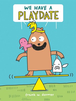 cover image of We Have a Playdate